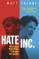 Hate Inc. : why today's media makes us despise one...