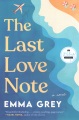 The last love note : a novel
