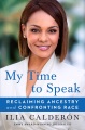 My time to speak : reclaiming ancestry and confron...