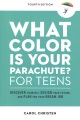 What color is your parachute? for teens : discover...