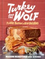 Turkey and the Wolf : flavor trippin