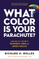 What color is your parachute? : your guide to a lifetime of meaningful work and career success