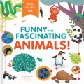 Funny and fascinating animals! : my first wild facts book