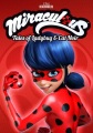Miraculous : tales of Ladybug and Cat Noir.