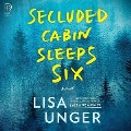 Secluded cabin sleeps six : a novel