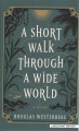 A short walk through a wide world