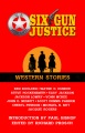 Six gun justice : western stories