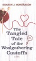The tangled tale of the woolgathering castoffs : a novel