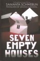 Seven empty houses