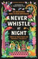 Never whistle at night : an Indigenous dark fiction anthology