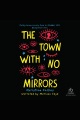 Town with No Mirrors [electronic resource]