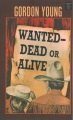 Wanted--dead or alive