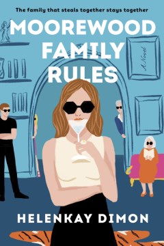Moorewood family rules : a novel