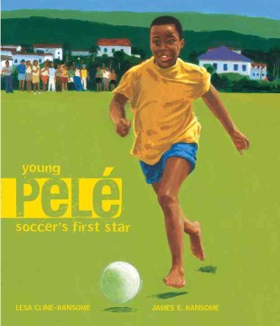 Young Pelé : soccer's first star