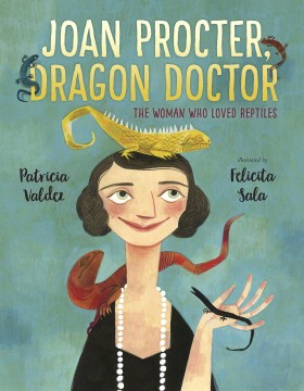 Joan Procter, dragon doctor : the woman who loved reptiles