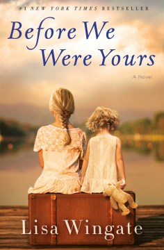 Before we were yours : a novel [Book club kit]