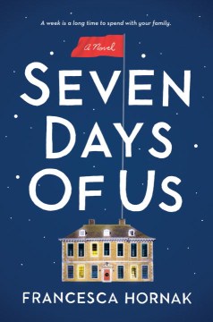 Seven days of us : a novel