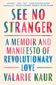 See no stranger : a memoir and manifesto of revolutionary love