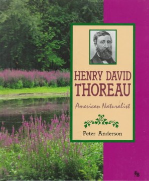 Henry David Thoreau : American naturalist