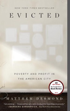 Evicted : poverty and profit in the American city