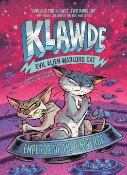 Klawde: Evil Alien Warlord Cat: Emperor of the Universe