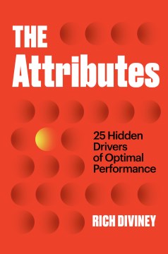 The attributes : 25 hidden drivers of optimal performance