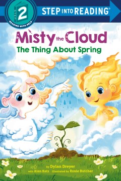 Misty the cloud : the thing about Spring