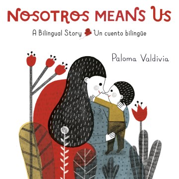 Nosotros means us : un cuento bilingue = a bilingual story