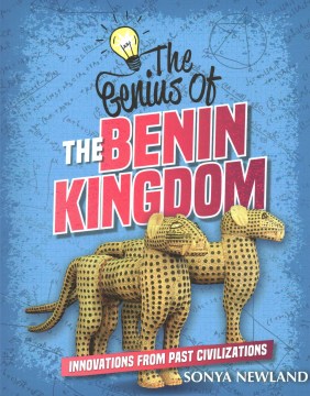 The genius of the Benin Kingdom