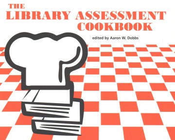 The library assessment cookbook