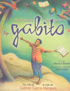 My name is Gabito : the life of Gabriel García Márquez