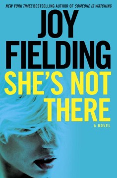 She's not there : a novel