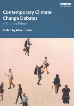Contemporary climate change debates : a student primer
