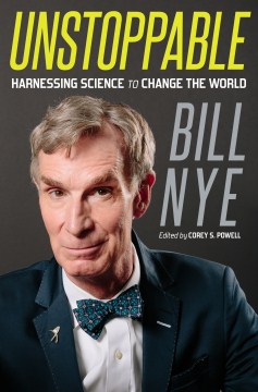 Unstoppable : harnessing science to change the world