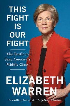 This Fight Is Our Fight: The Battle to Save America's Middle Class- Debut