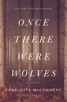 Once there were wolves : a novel [Book club kit]