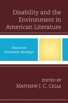 Disability and the environment in American literature : toward an ecosomatic paradigm