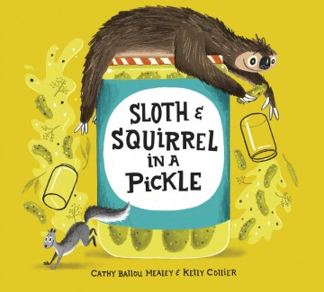 Sloth & Squirrel in a pickle