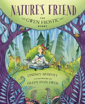 Nature's friend : the Gwen Frostic story