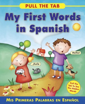 My first words in Spanish = Mis primeras palabras en espanol