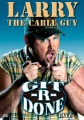 Larry the Cable Guy, Git-r-done