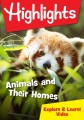 Highlights. Animals and their homes
