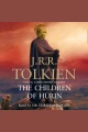 The Children of Húrin [electronic resource]