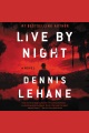 Live by Night : a novel