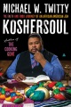 Koshersoul : the faith and food journey of an African American Jew