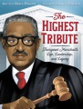 The highest tribute : Thurgood Marshall's life, le...