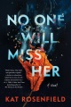 No one will miss her : a novel