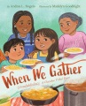 When we gather = (Otsadahlisiha) : a Cherokee tribal feast