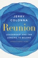 Reunion : leadership and the longing to belong