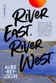 River east, river west : a novel